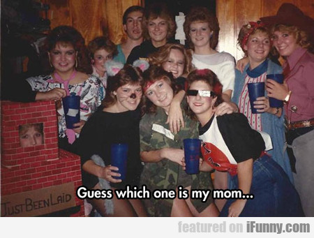 Guess Which One Is My Mom...