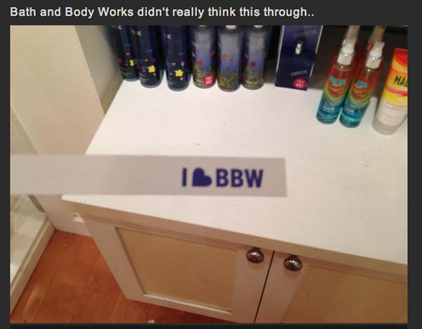 6.) BBW means something else online. Just FYI, Bath & Bodyworks.