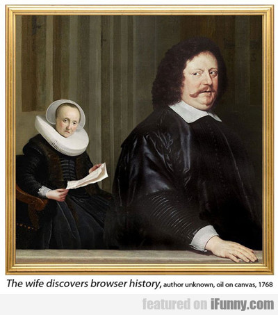 The Wife Discovers Browser History...