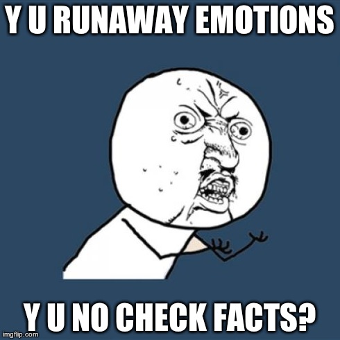 Emotional Reactions Lack Facts