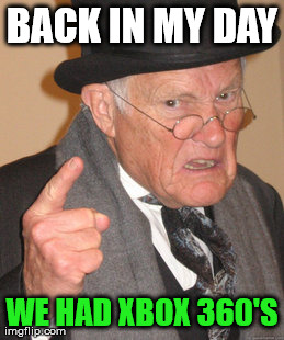 Back In My Day